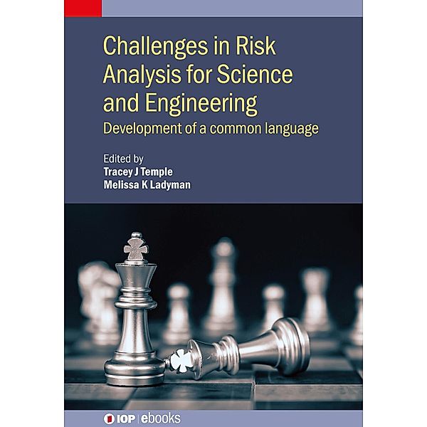 Challenges in Risk Analysis for Science and Engineering