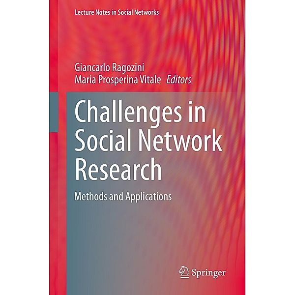 Challenges in Social Network Research / Lecture Notes in Social Networks