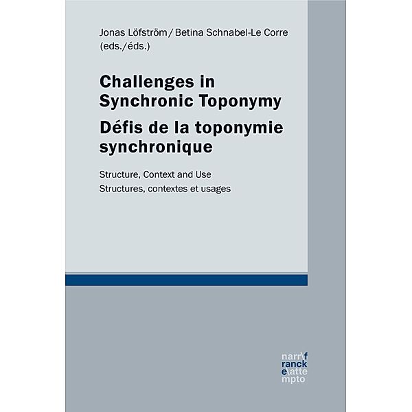 Challenges in synchronic toponymy / Défis de la toponymie synchronique, Jonas Löfström, Betina Schnabel-Le Corre