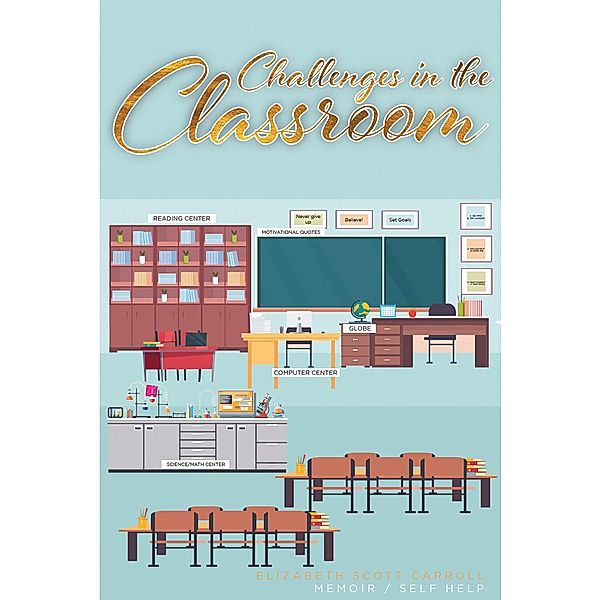 Challenges in the Classroom, Elizabeth Scott Carroll
