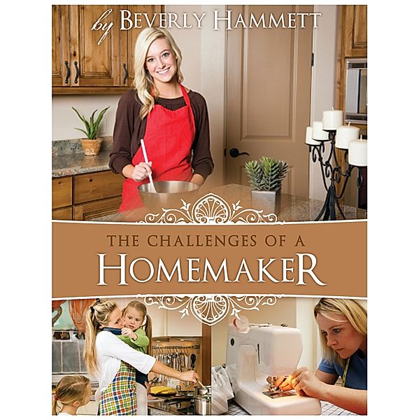 Challenges of a Homemaker, Beverly Hammett