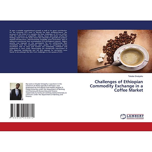 Challenges of Ethiopian Commodity Exchange in a Coffee Market, Tekabe Sinatyehu