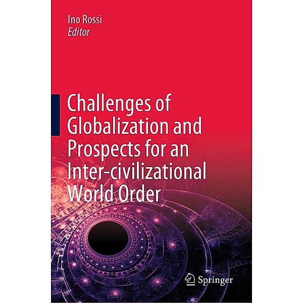 Challenges of Globalization and Prospects for an Inter-civilizational World Order