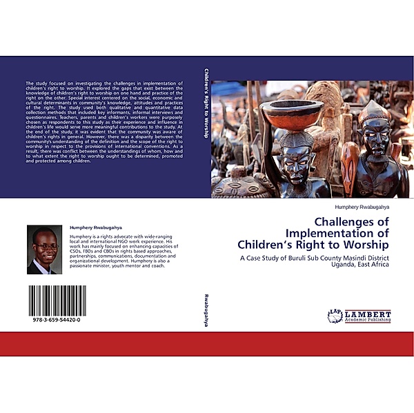Challenges of Implementation of Children's Right to Worship, Humphery Rwabugahya