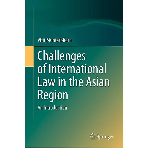 Challenges of International Law in the Asian Region, Vitit Muntarbhorn