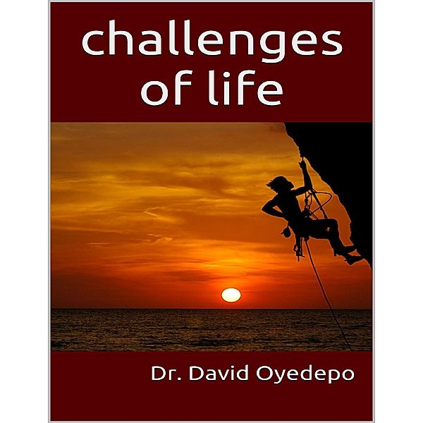 Challenges of Life, David Oyedepo