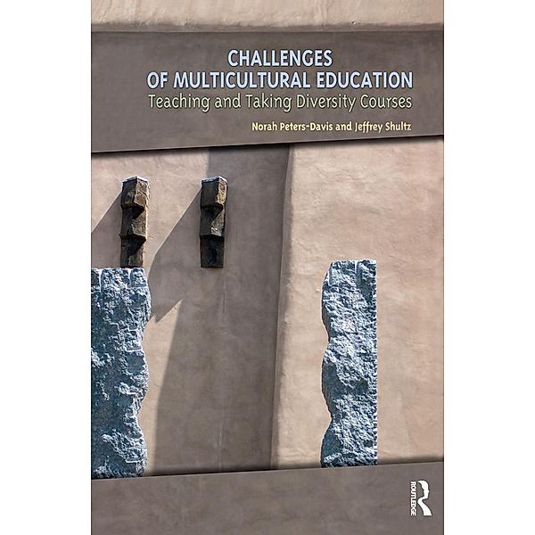 Challenges of Multicultural Education, Norah Peters-Davis, Jeffrey Shultz