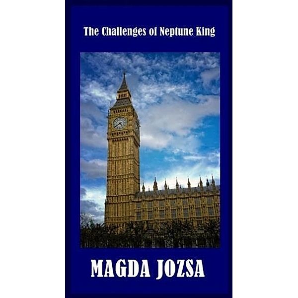Challenges of Neptune King, Magda Jozsa