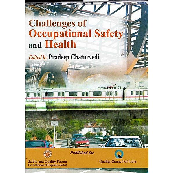 Challenges of Occupational Safety and Health (Thrust: Safety in Transportation), Pradeep Chaturvedi