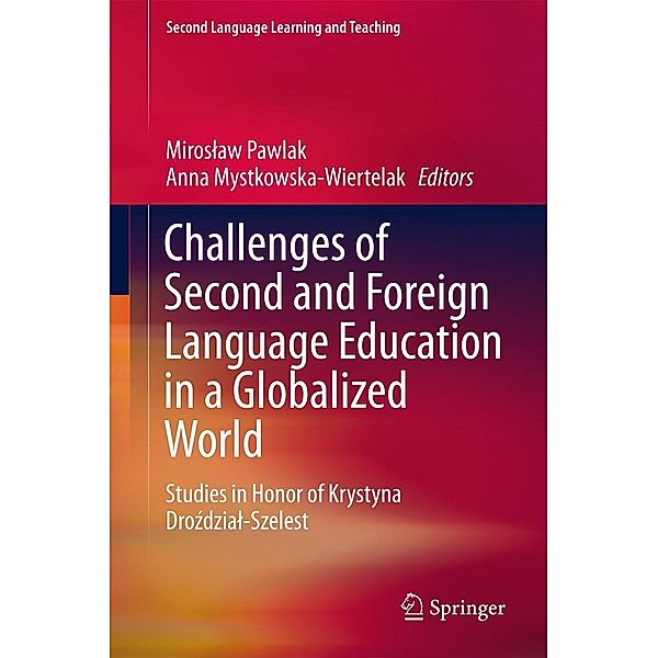 Challenges of Second and Foreign Language Education in a Globalized World / Second Language Learning and Teaching