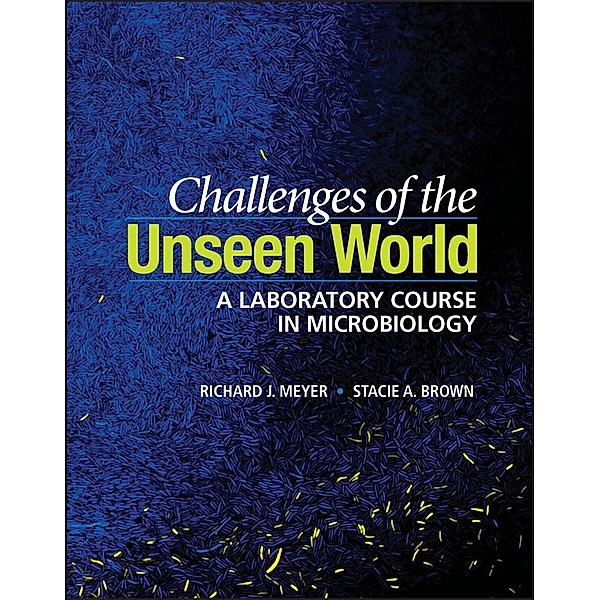 Challenges of the Unseen World / ASM, Richard J. Meyer, Stacie A. Brown