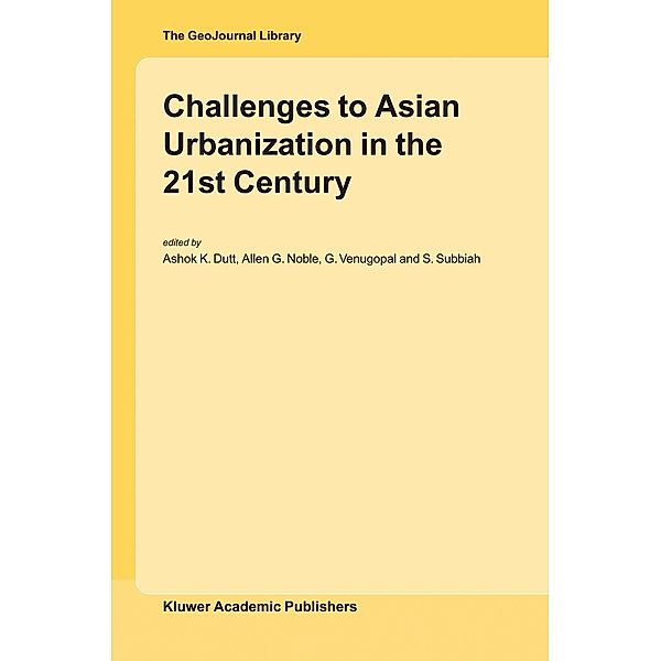 Challenges to Asian Urbanization in the 21st Century / GeoJournal Library Bd.75