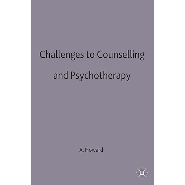 Challenges to Counselling and Psychotherapy, Alex Howard