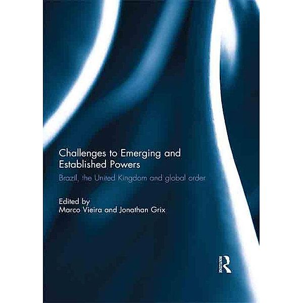 Challenges to Emerging and Established Powers, Marco Vieira, Jonathan Grix