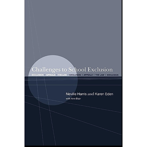 Challenges to School Exclusion, And Ann Blair, Karen Eden, Neville Harris