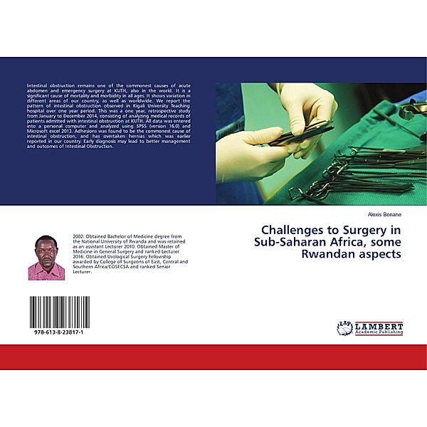 Challenges to Surgery in Sub-Saharan Africa, some Rwandan aspects, Alexis Bonane
