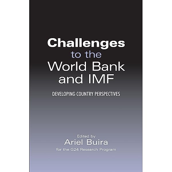 Challenges to the World Bank and IMF / Anthem Frontiers of Global Political Economy and Development Bd.1