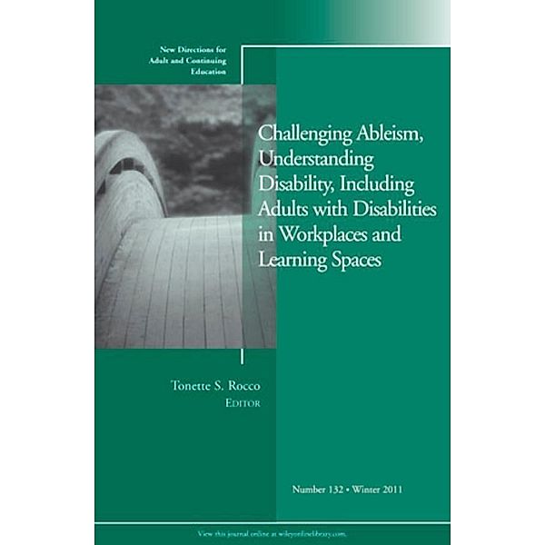 Challenging Ableism, Understanding Disability, Including Adults with Disabilities in Workplaces and Learning Spaces