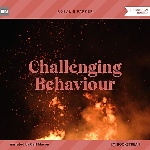 Challenging Behaviour, Rosalie Parker