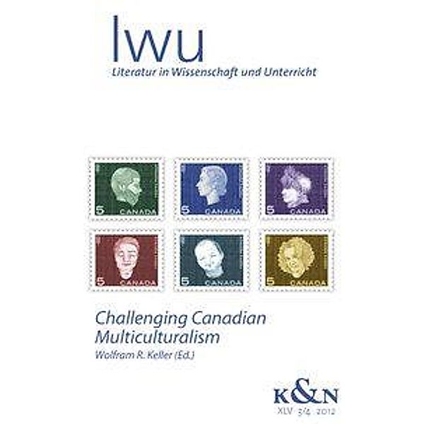 Challenging Canadian Multiculturalism, Wolfram R. Keller