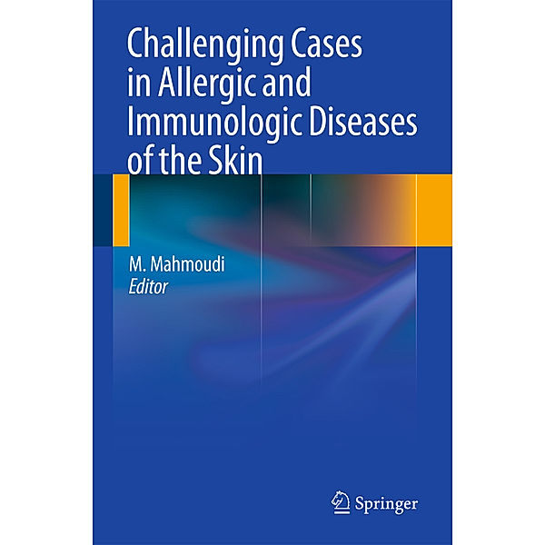 Challenging Cases in Allergic and Immunologic Diseases of the Skin