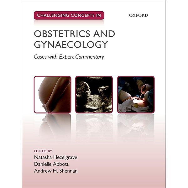 Challenging Concepts in Obstetrics and Gynaecology / Challenging Concepts