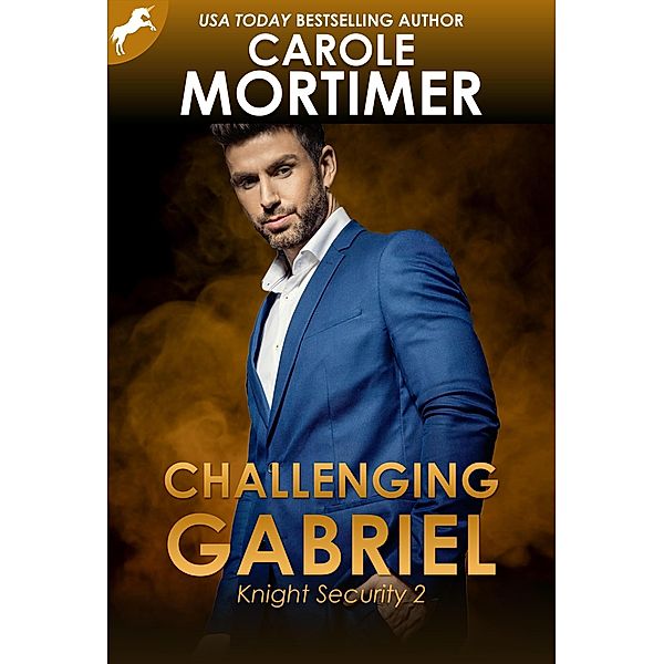 Challenging Gabriel (Knight Security 2) / Knight Security, Carole Mortimer