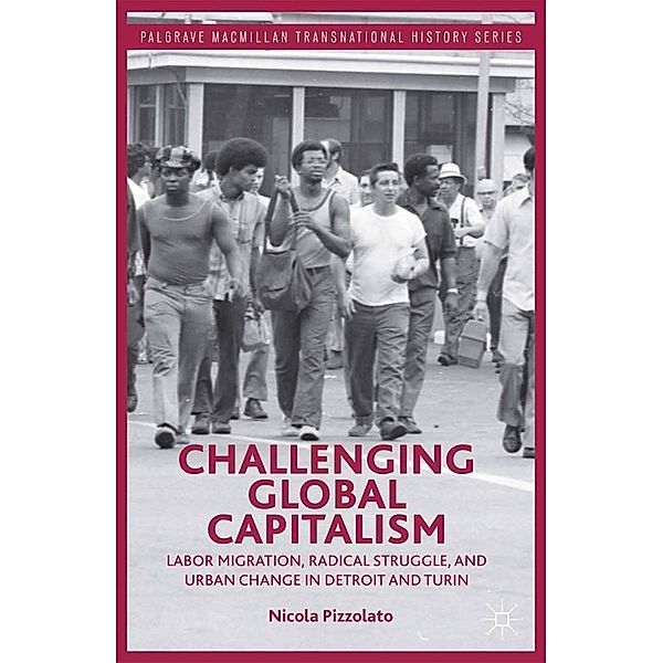 Challenging Global Capitalism / Palgrave Macmillan Transnational History Series, N. Pizzolato