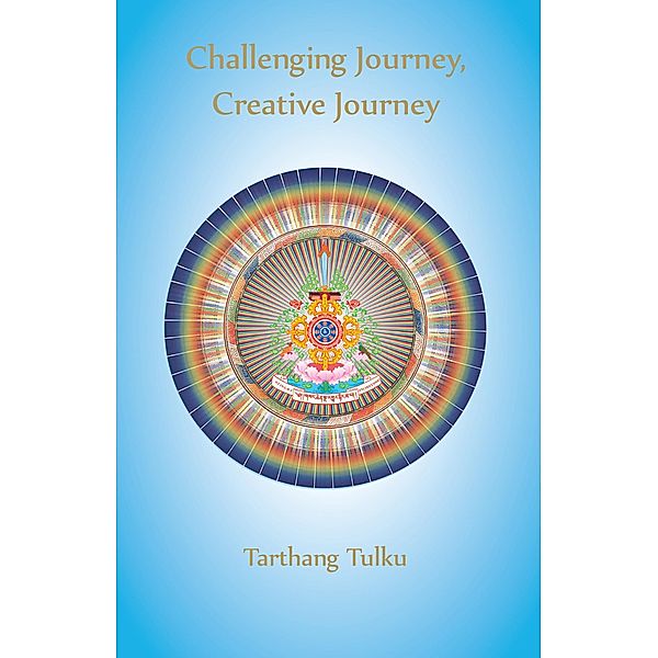 Challenging Journey, Creative Journey, Tarthang Tulku