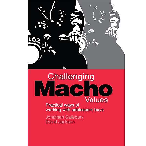 Challenging Macho Values, Jonathan Salisbury, David Jackson