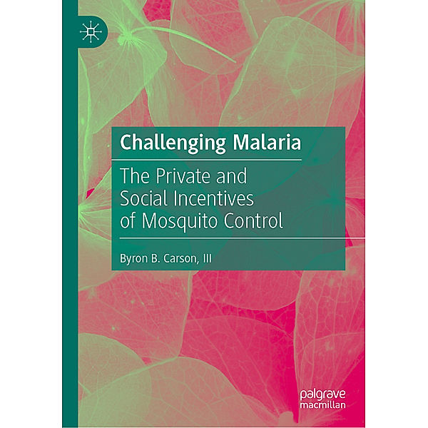 Challenging Malaria, III, Byron B. Carson