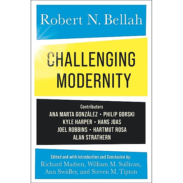 Challenging Modernity, Robert N. Bellah