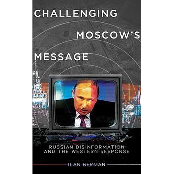 Challenging Moscow's Message, Ilan Berman