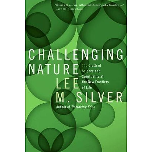 Challenging Nature, Lee M. Silver