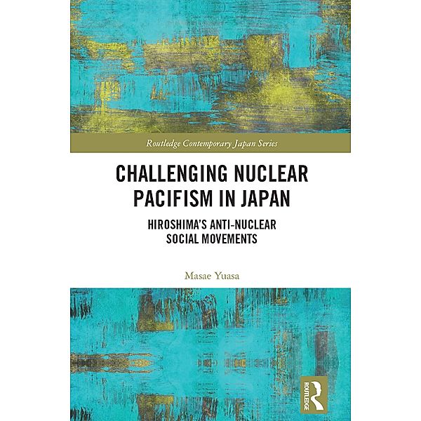 Challenging Nuclear Pacifism in Japan, Masae Yuasa