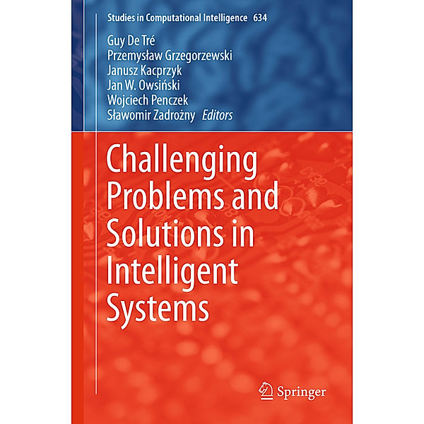 Challenging Problems and Solutions in Intelligent Systems