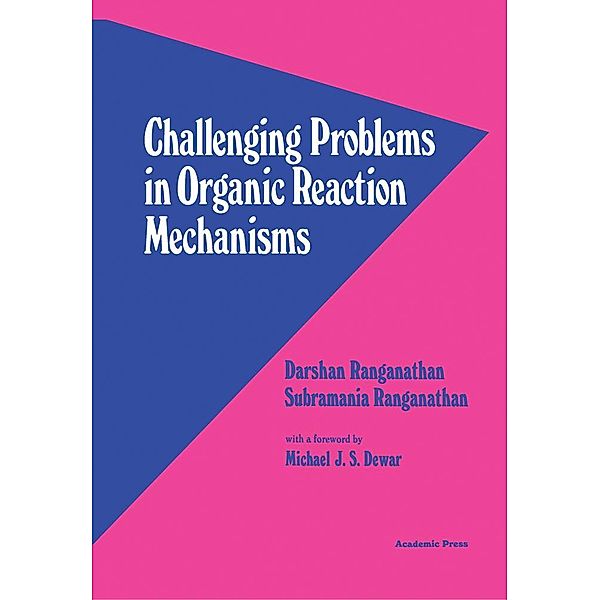 Challenging Problems in Organic Reaction Mechanisms, Darshan Ranganathan