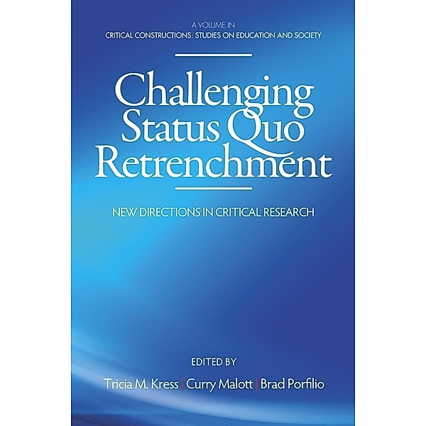 Challenging Status Quo Retrenchment / Critical Constructions: Studies on Education and Society