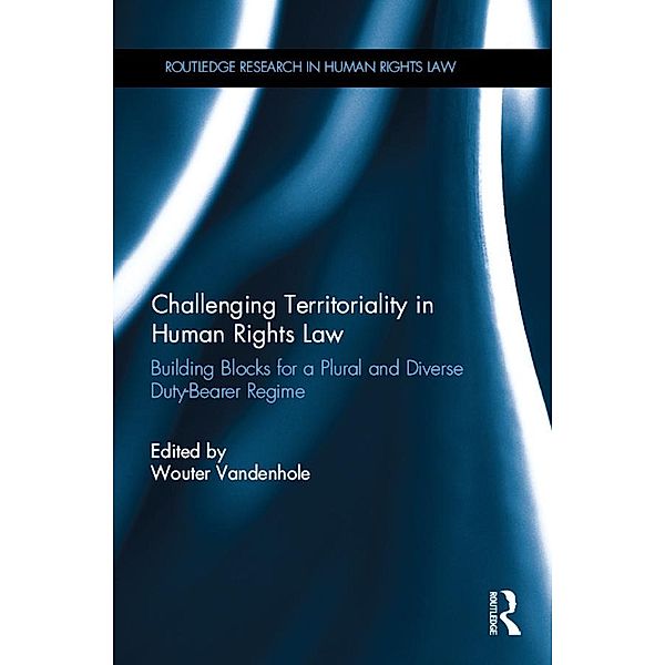 Challenging Territoriality in Human Rights Law