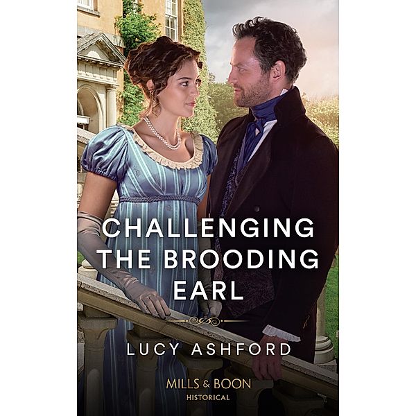 Challenging The Brooding Earl (Mills & Boon Historical), Lucy Ashford