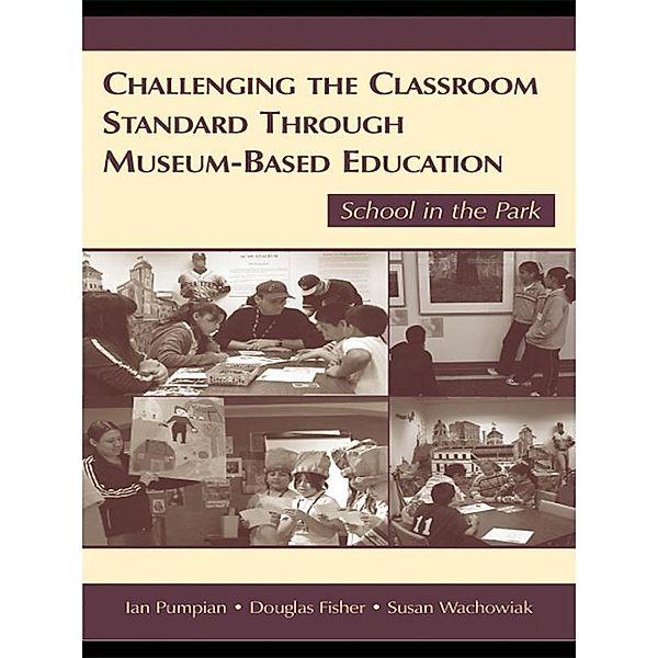 Challenging the Classroom Standard Through Museum-based Education