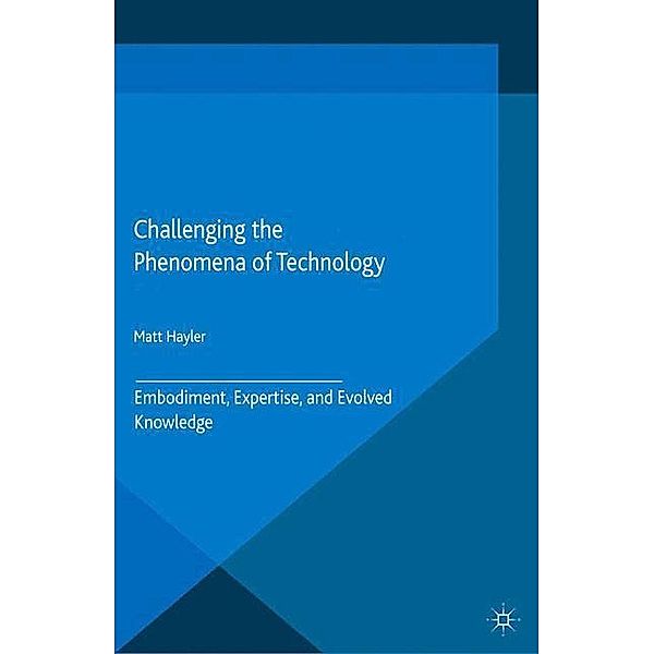 Challenging the Phenomena of Technology, M. Hayler