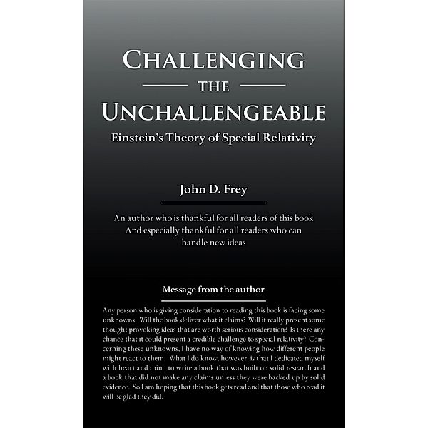 Challenging the Unchallengeable, John D. Frey