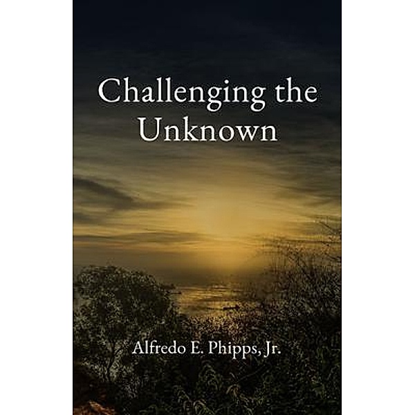 Challenging the Unknown, Alfredo Phipps