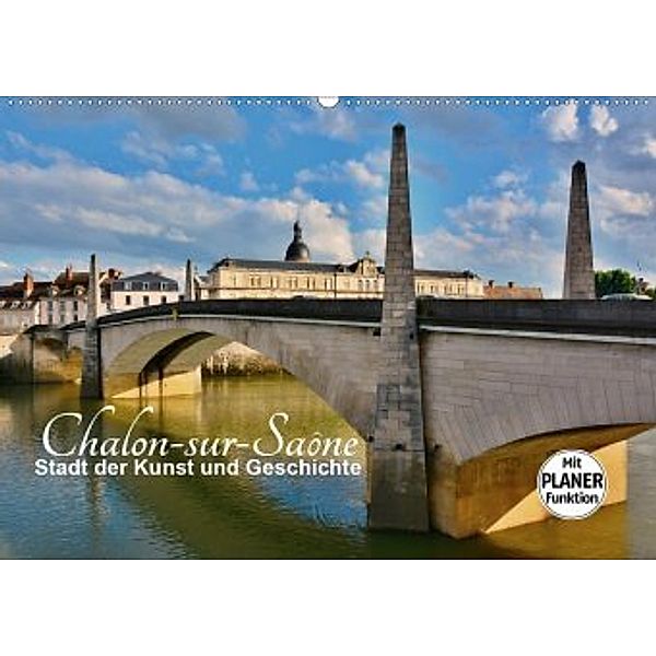 Chalon-sur-Saône - Stadt der Kunst und Geschichte (Wandkalender 2020 DIN A2 quer), Thomas Bartruff