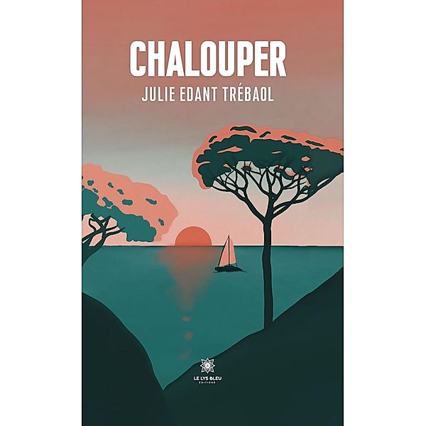 Chalouper, Julie Edant Trébaol