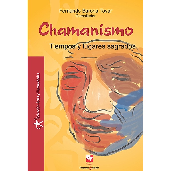 Chamanismo / Artes y Humanidades, Fernando Barona Tovar