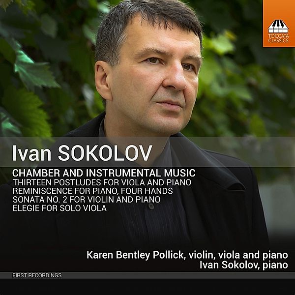 Chamber And Instrumental Music, Karen Bentley Pollick, Ivan Sokolov