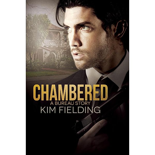 Chambered (The Bureau, #10) / The Bureau, Kim Fielding