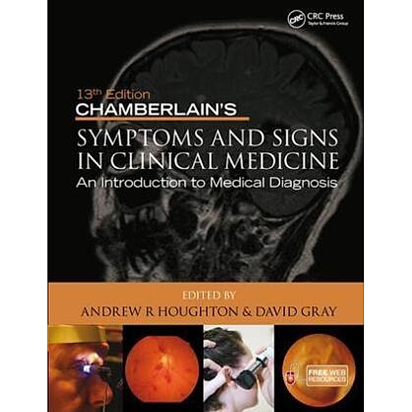 Chamberlain's Symptoms and Signs in Clinical Medicine, An Introduction to Medical Diagnosis, Andrew R Houghton, David Gray